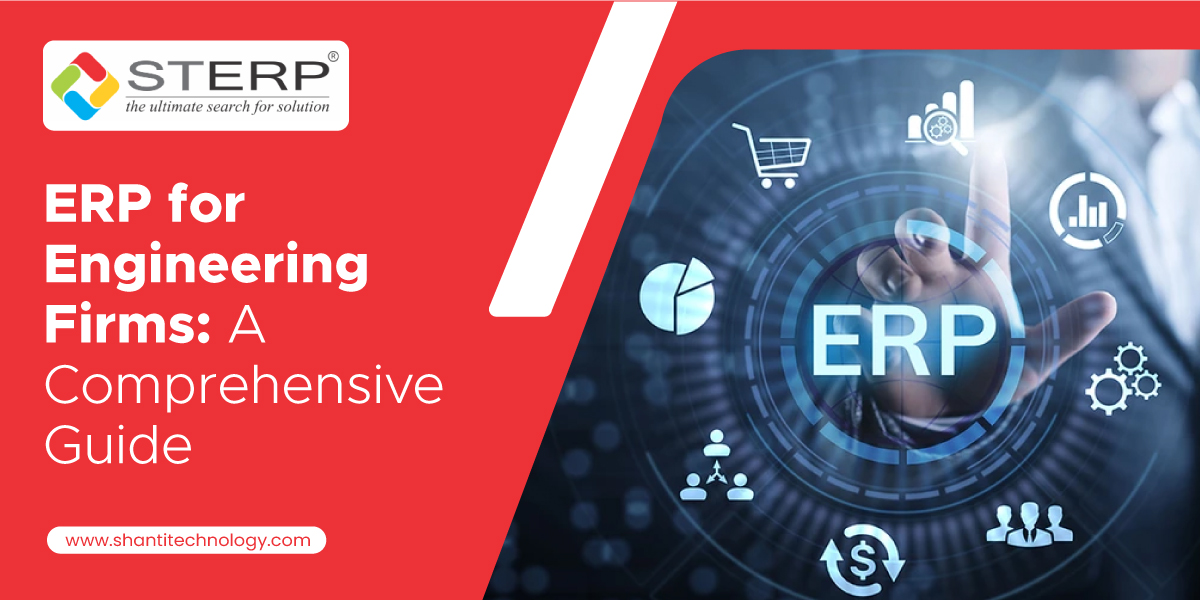 ERP for Engineering Firms: A Comprehensive Guide