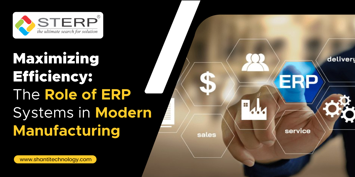 Maximizing Efficiency: The Role of ERP Systems in Modern Manufacturing