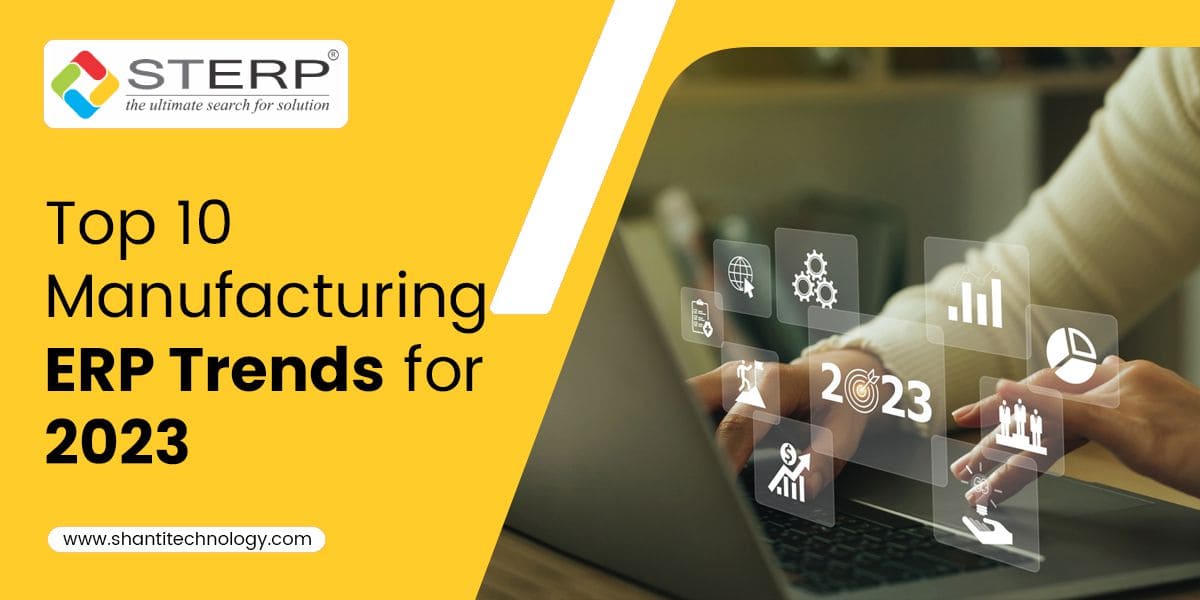 Top 10 Manufacturing ERP Trends for 2023
