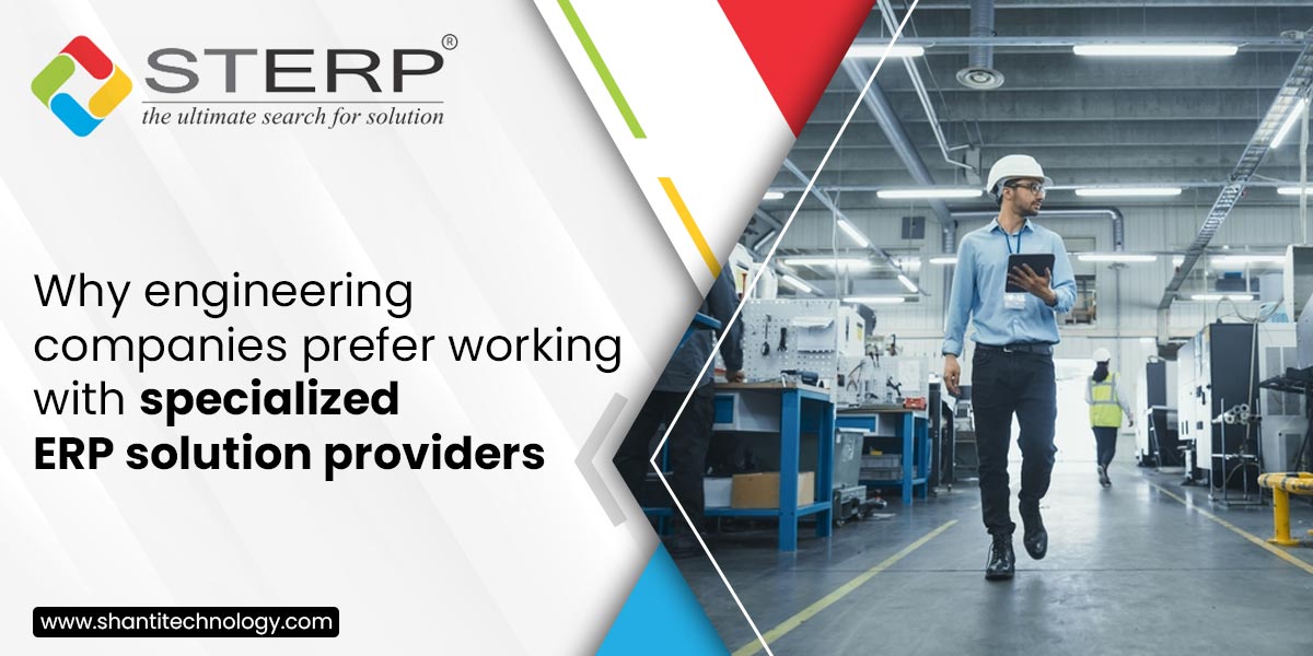 Why Engineering Companies Prefer Working with Specialised ERP Solution Providers